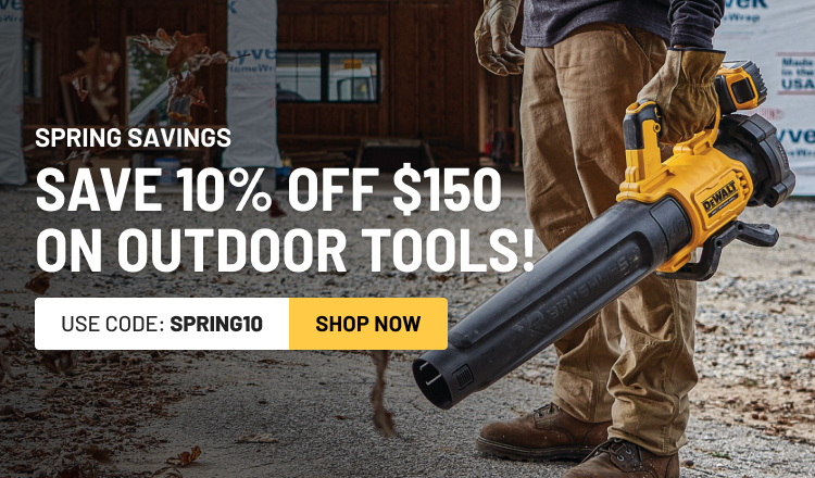 Spring Savings! Save 10% Off $150 on Outdoor Tools