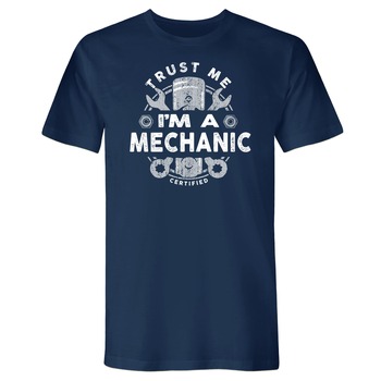 SHIRTS | Buzz Saw "Trust Me I'm a Mechanic" Premium Cotton Tee Shirt
