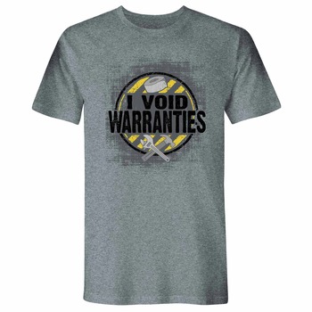 SHIRTS | Buzz Saw "I Void Warranties" Premium Cotton Tee Shirt
