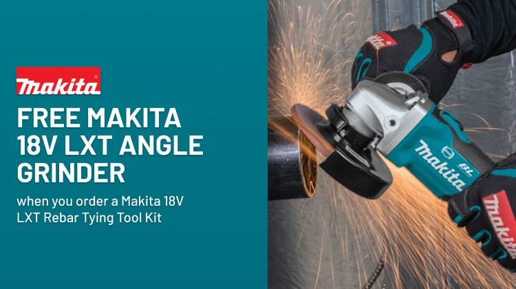 FREE Makita 18V LXT Angle Grinder when you order a Makita 18V LXT Rebar Tying Tool Kit