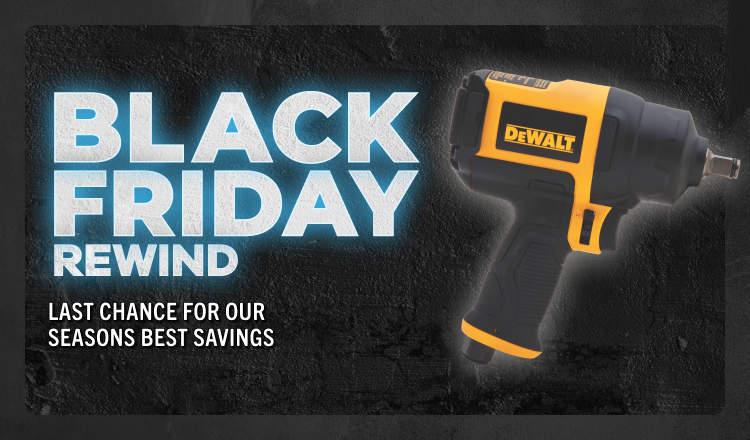 Black Friday Rewind! Last Chance for our Seasons Best Savings