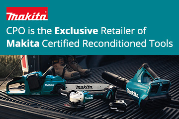 CPO is the exclusive retailer of Makita factory reconditioned tools