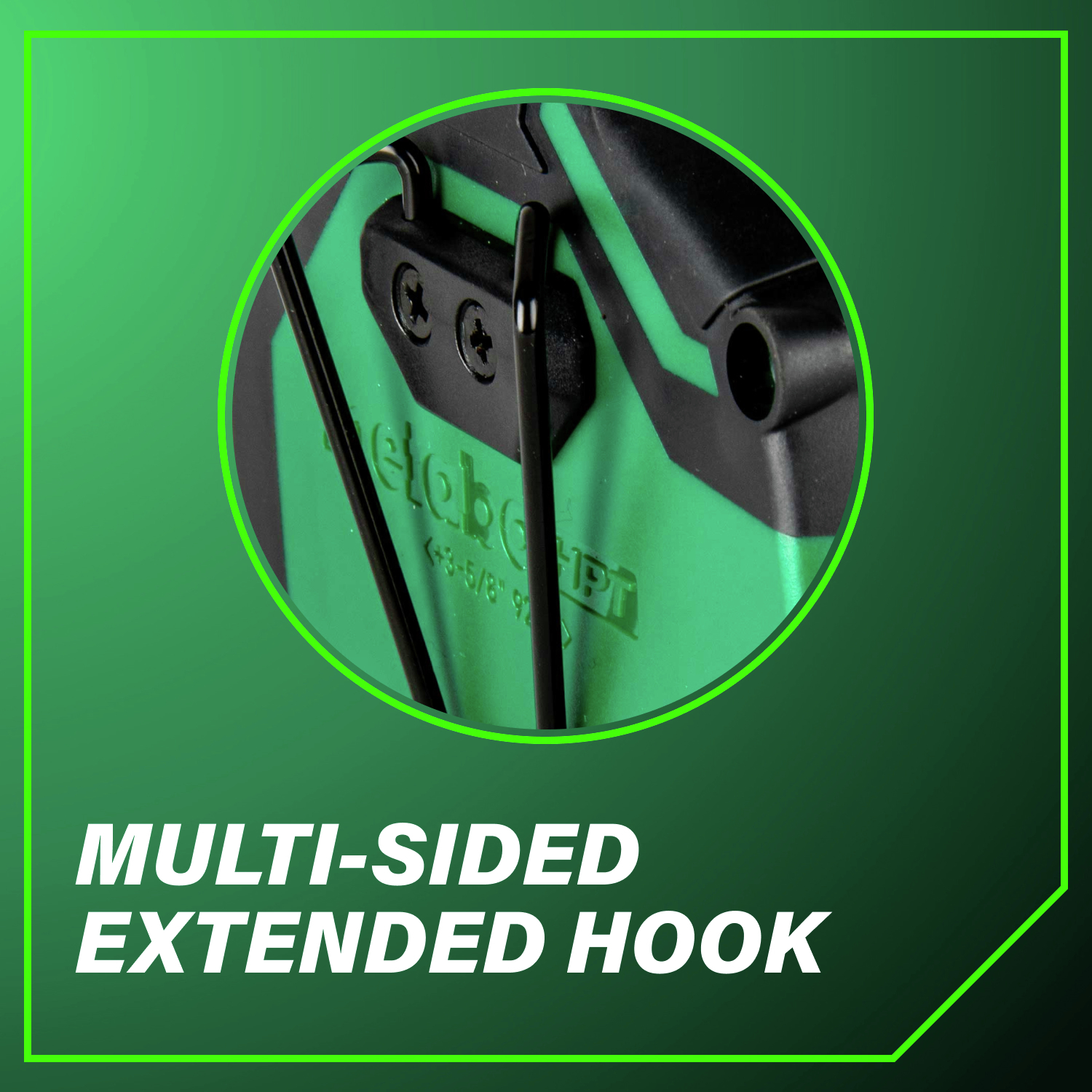 Multi-sided extended hook holds firmly for accurate measuring.
