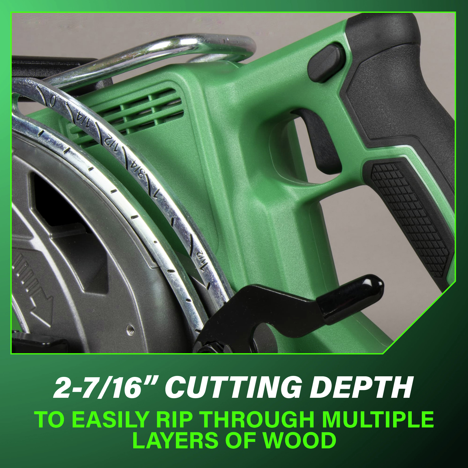 2-7/16 in. cutting depth easily rips through multiple layers of wood for faster work.