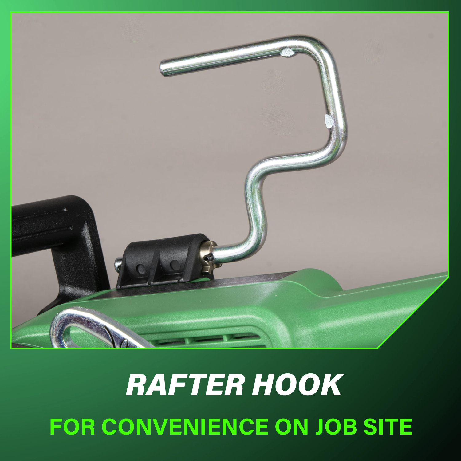 Rafter hook adds convenience and easy storage directly on the job site.