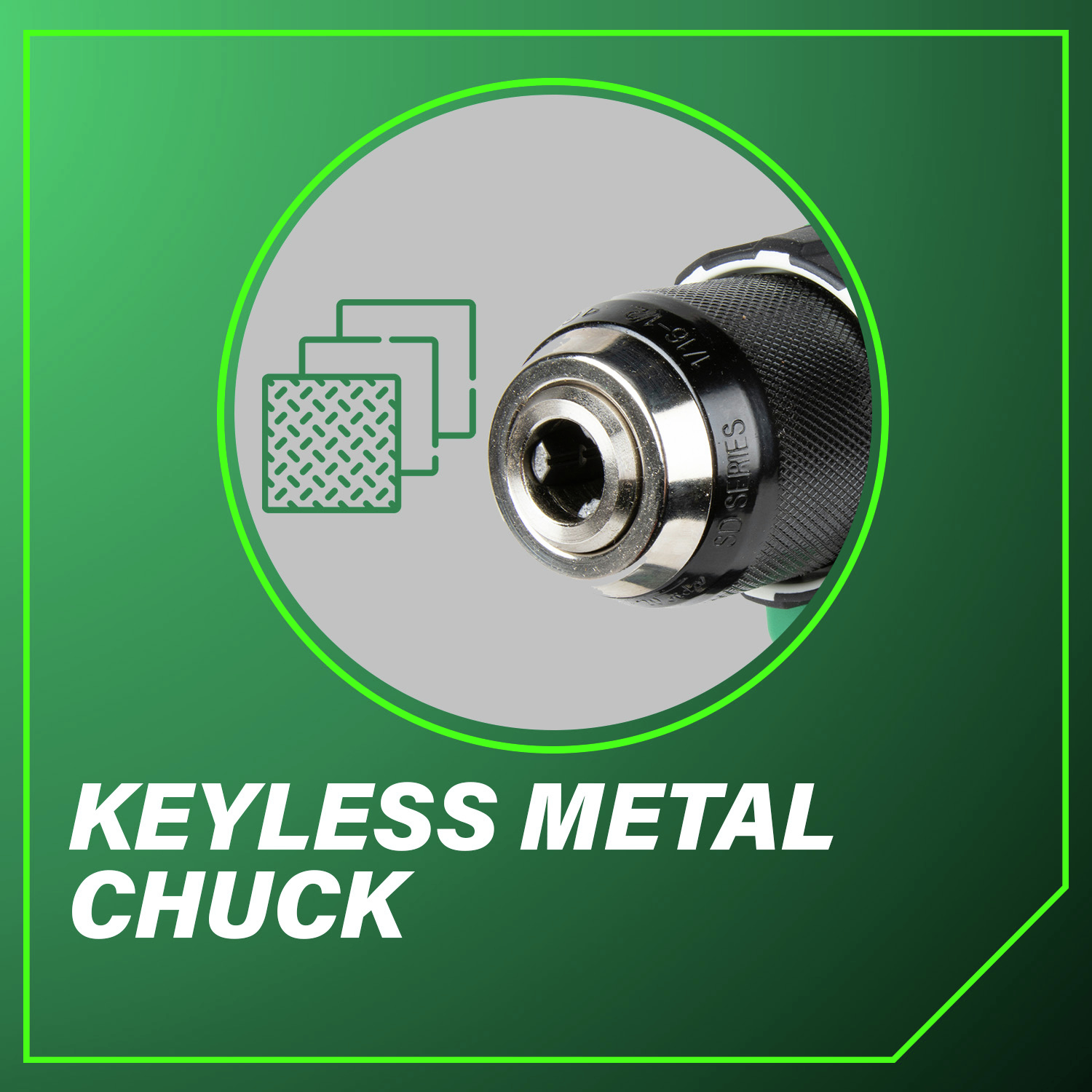 Keyless metal chuck ensures quick and secure bit changes.