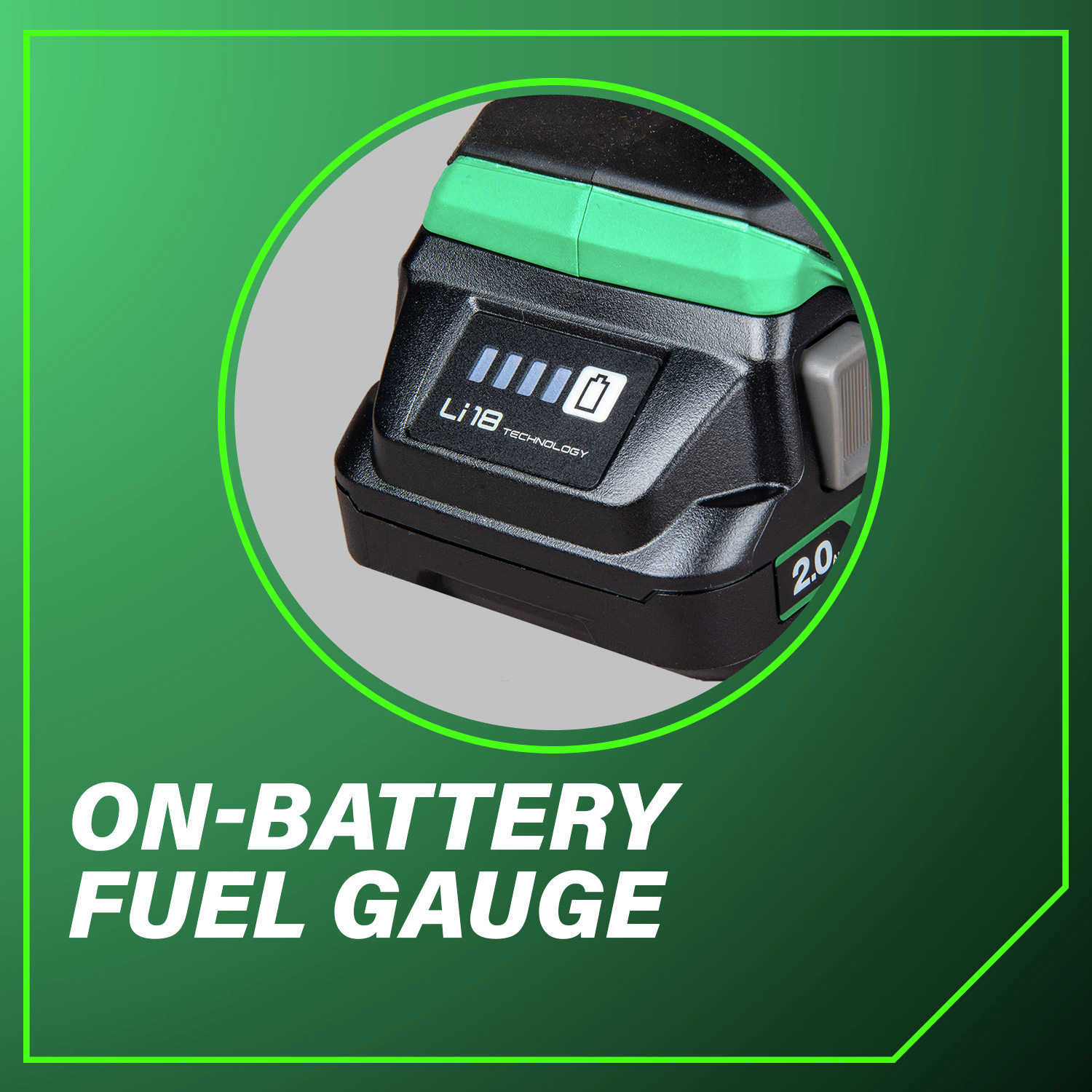 On-battery fuel gauge shows remaining charge at a glance.