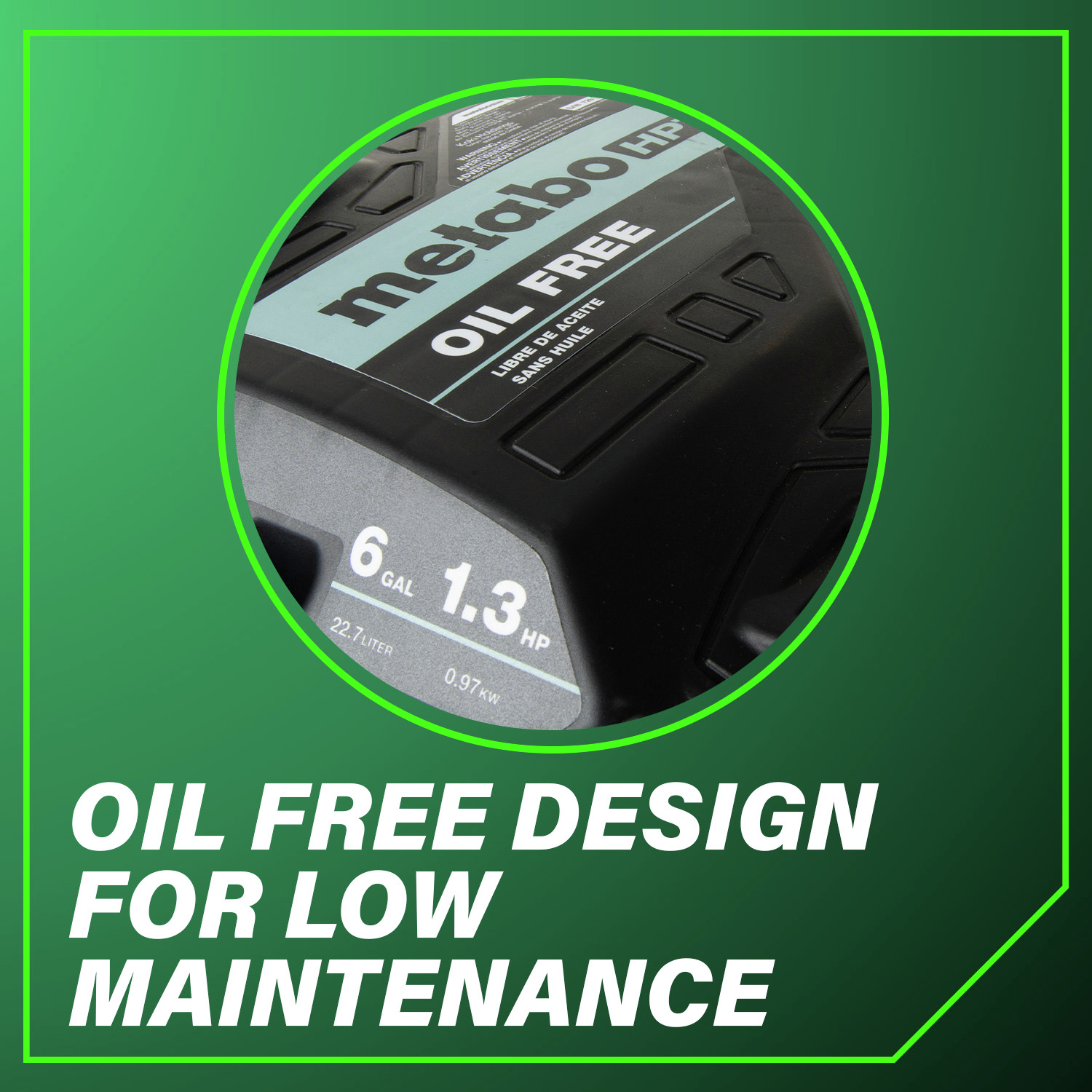 Oil free design for low maintenance means easy care and reliable operation.