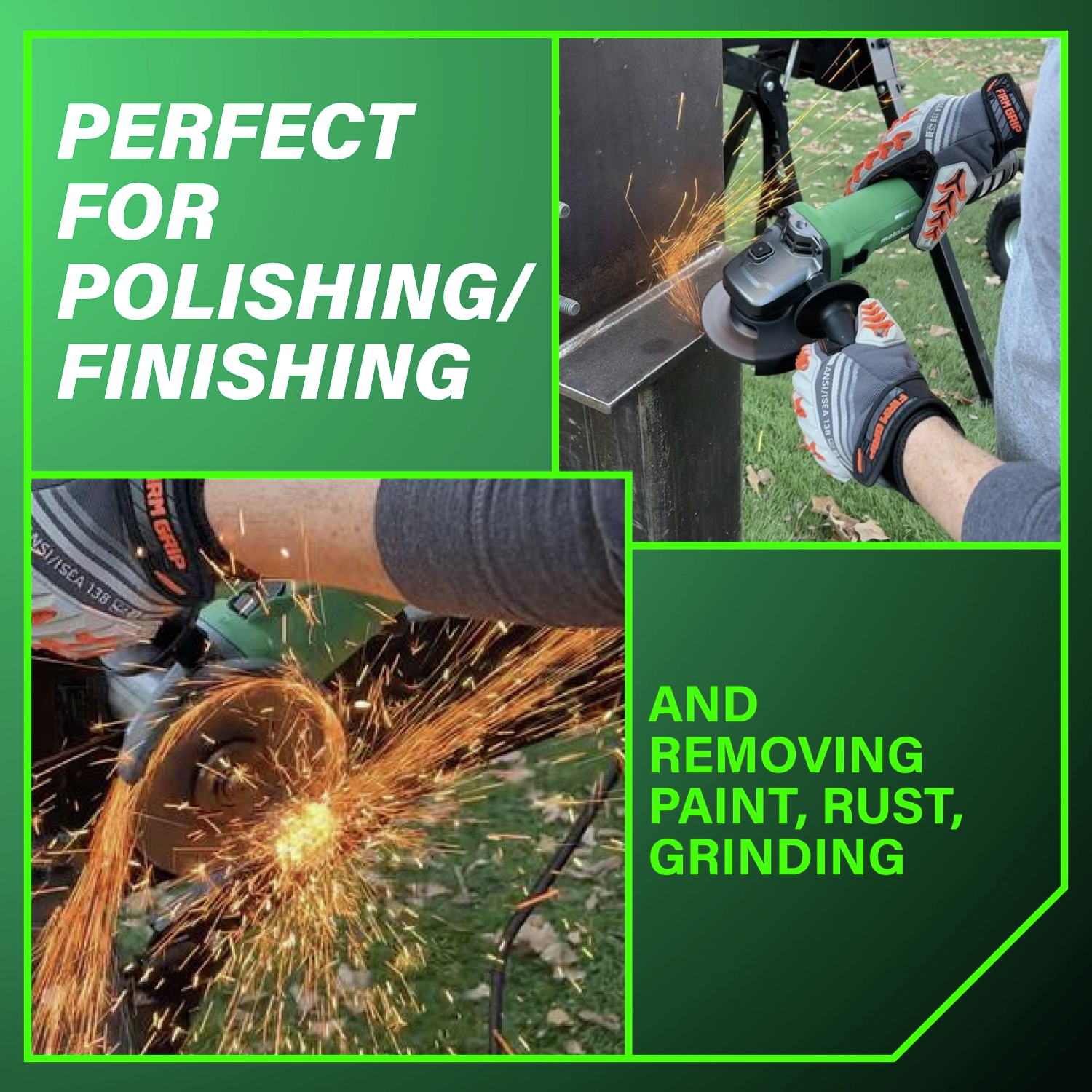 Ideal for polishing, finishing, paint and rust removal, as well as heavy-duty grinding applications.