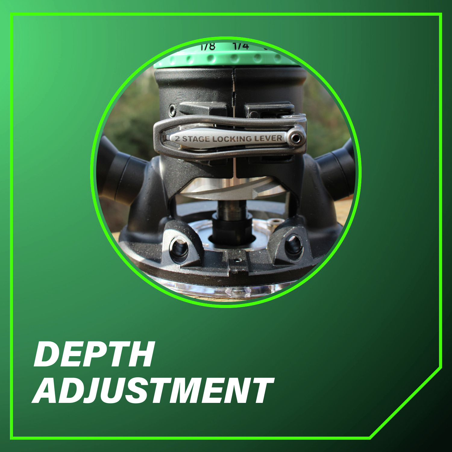 Depth adjustment Adjustable variable speed for smooth and accurate routing.