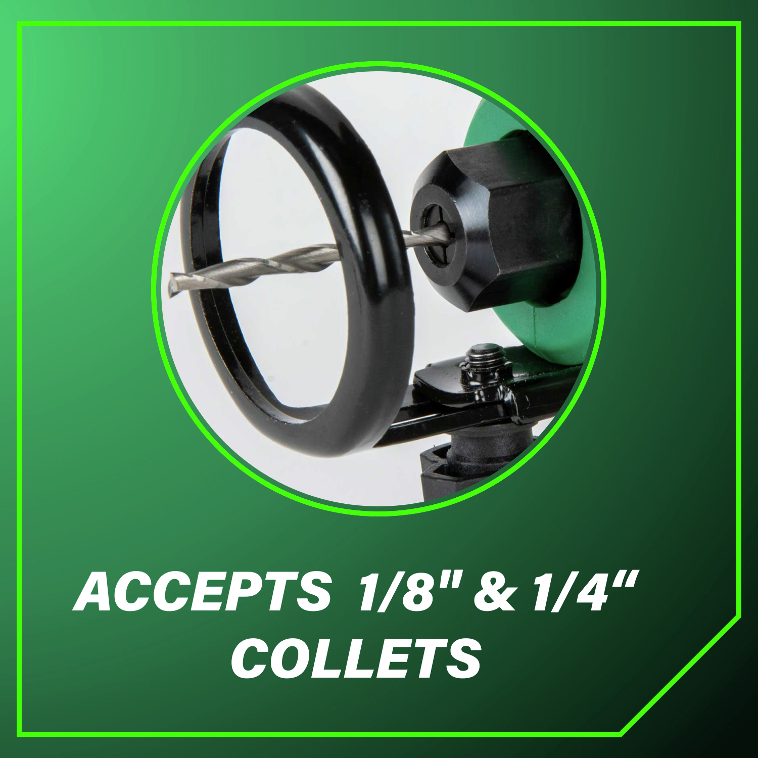 Accepts 1/8 in. & 1/4 in. collets for versatile cutting.