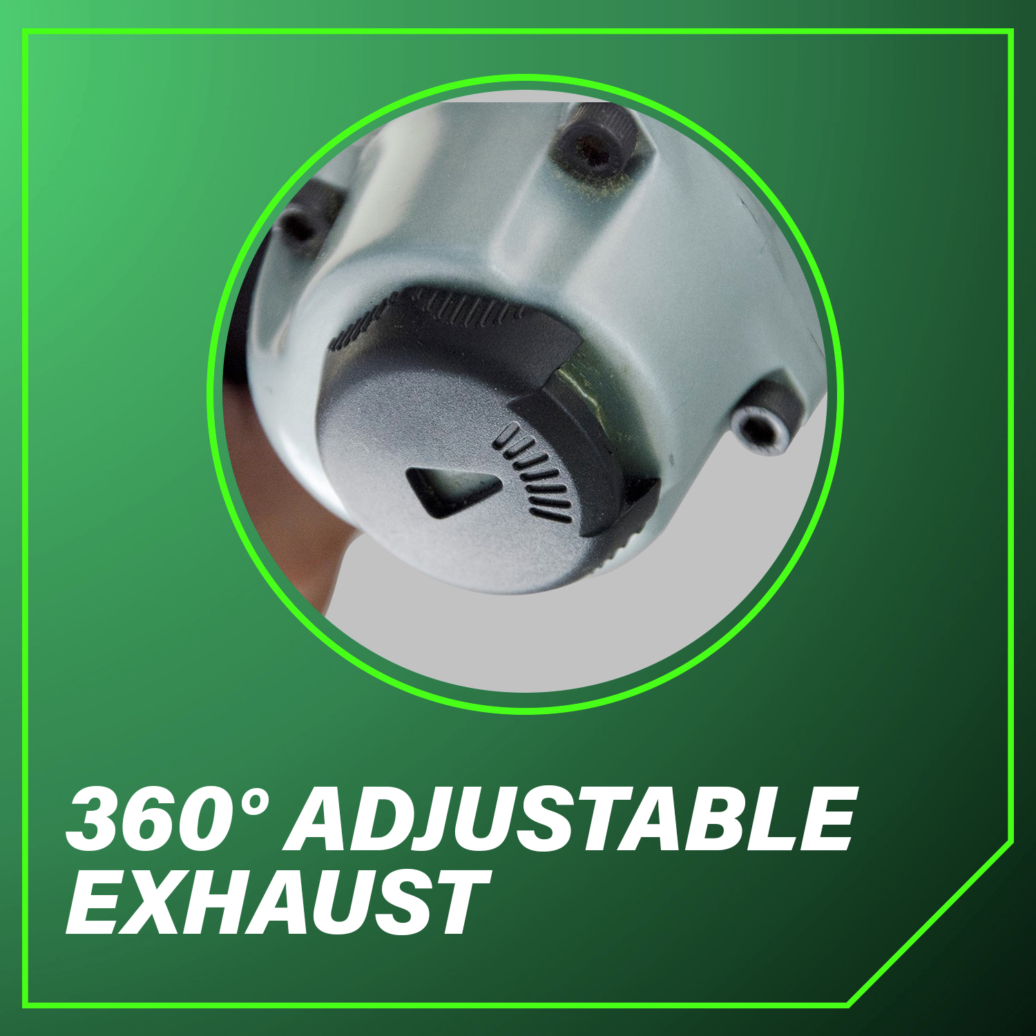 360 degrees adjustable exhaust keeps air away for a cleaner, safer workspace.