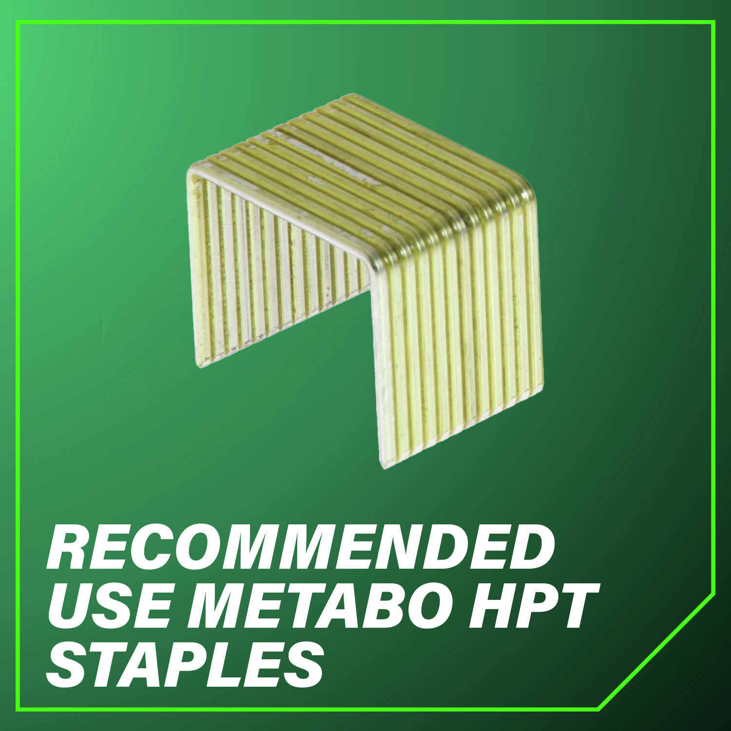 Recommended use Metabo HPT staples.