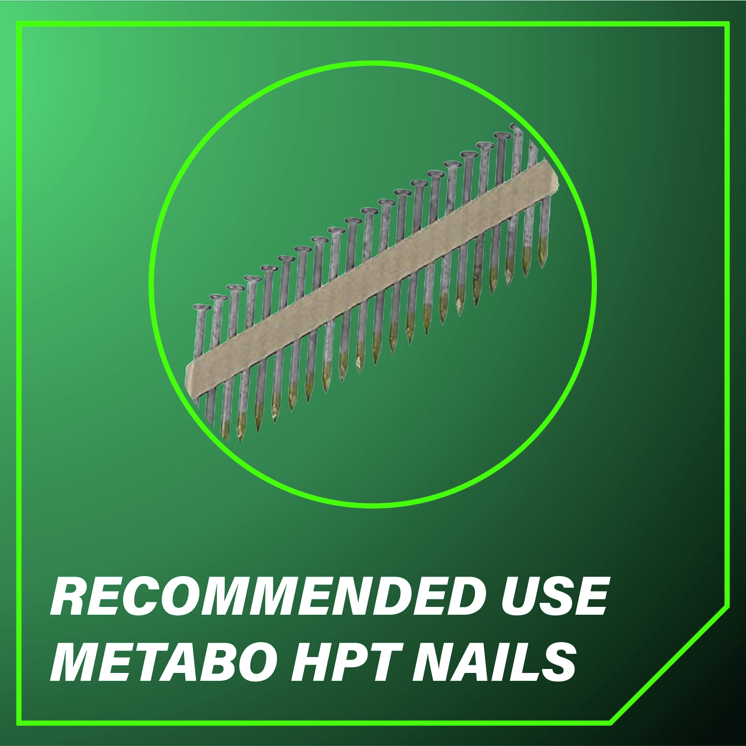 Recommended Use Metabo HPT Nails For the best performance and reliability