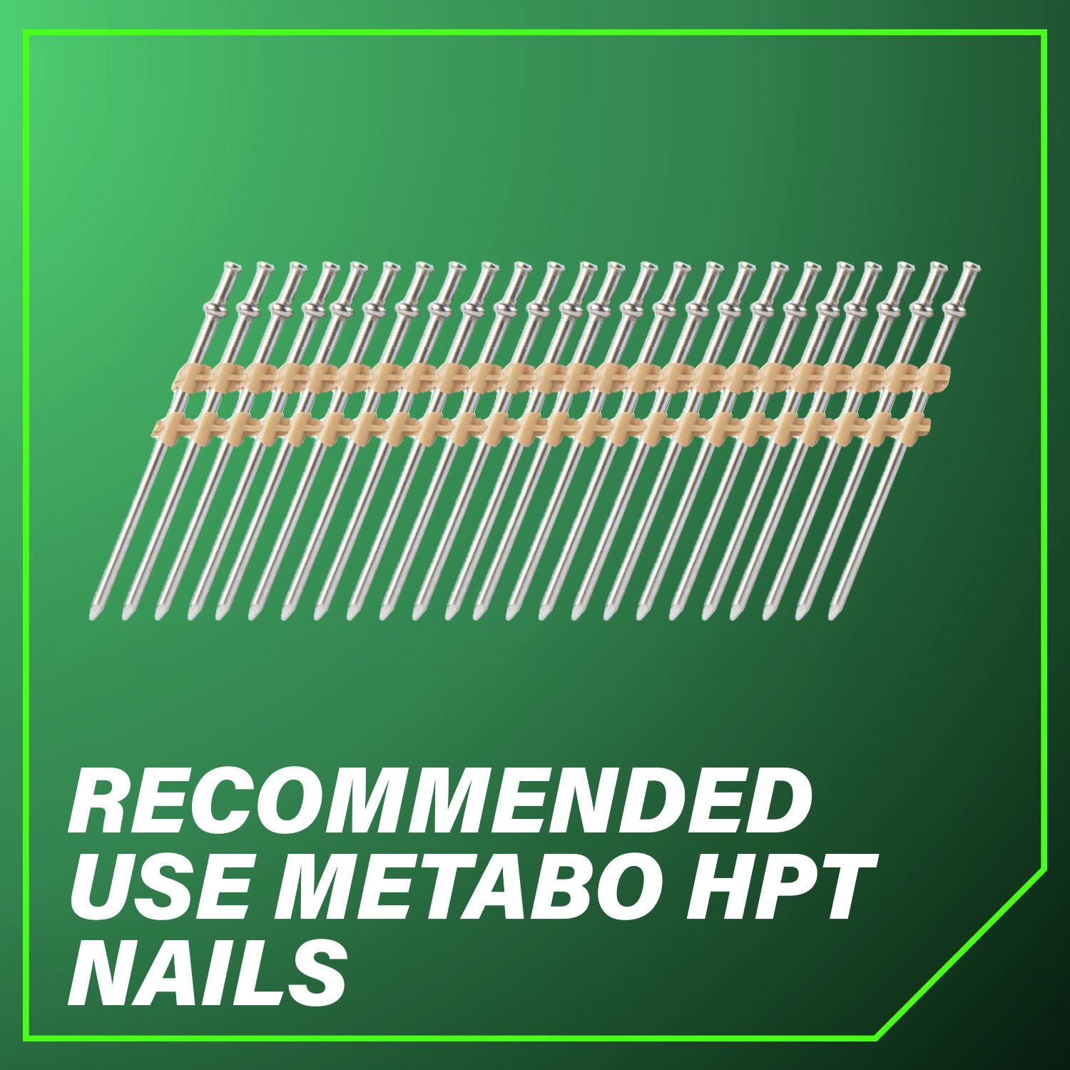 Recommended Use Metabo HPT Nails For the best performance and reliability