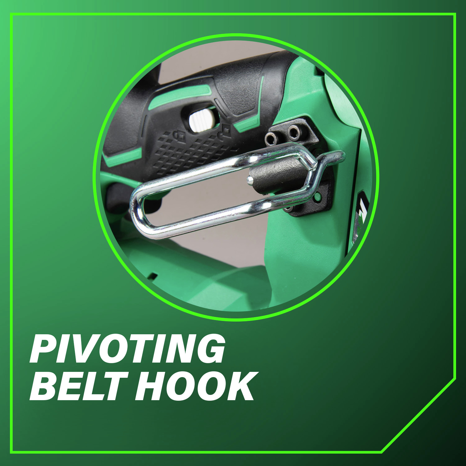 Pivoting Belt Hook for easy and secure hands-free carrying.