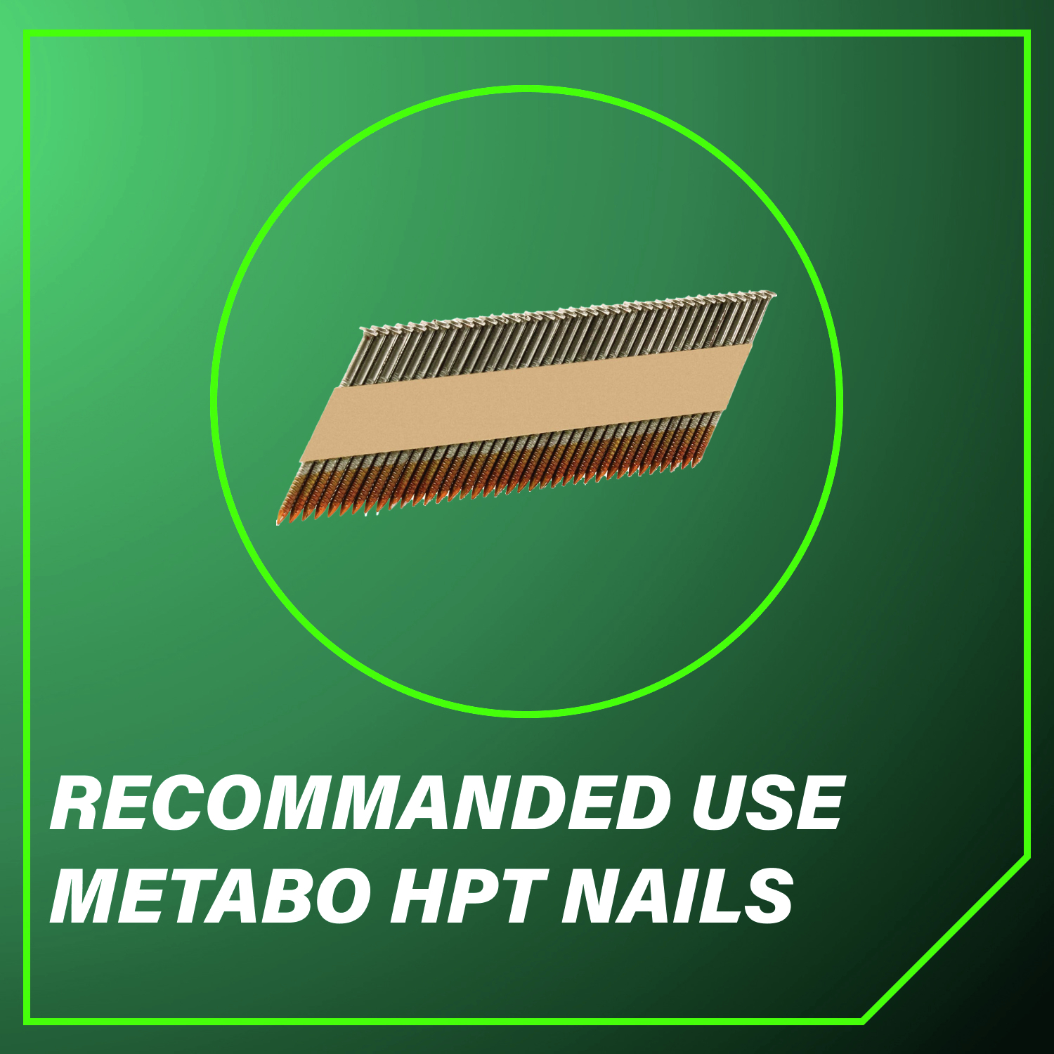 Recommended Use Metabo HPT Nails For the best performance and reliability