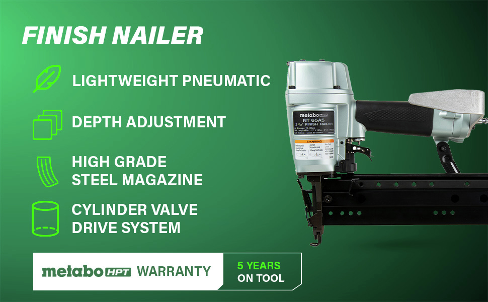 Finish Nailer A lightweight pneumatic design, adjustable depth, a high-grade steel magazine, and a durable cylinder valve drive system