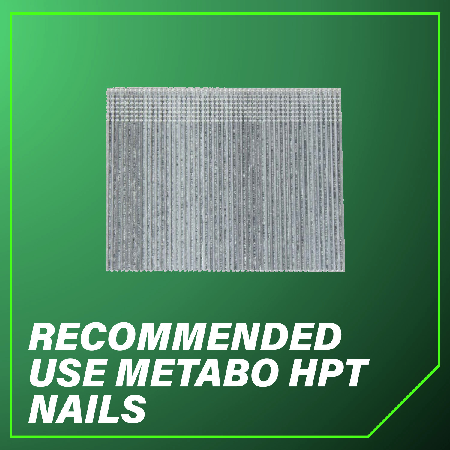Recommended Use Metabo HPT Nails For the best performance and reliability