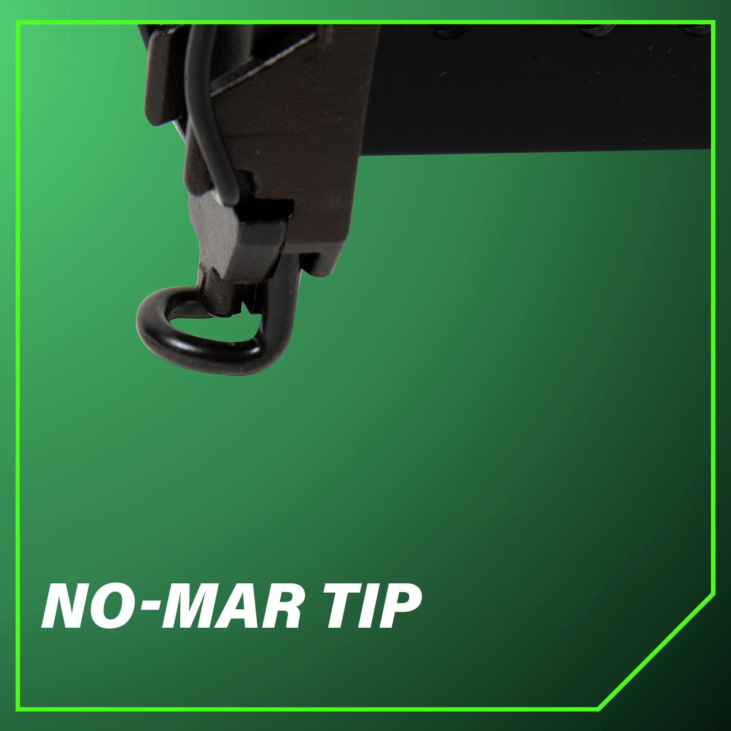 No-Mar Tip designed to protect surfaces from scratches and damage during use.