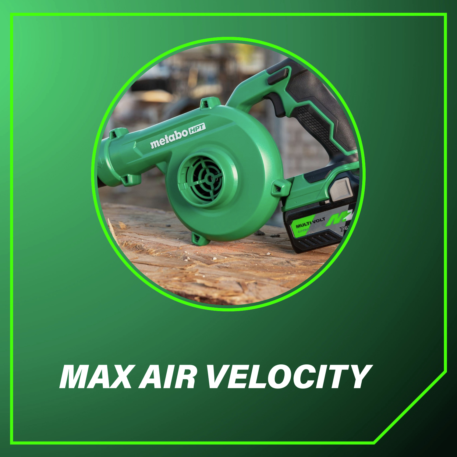 Max Air Velocity powers through tough debris with ease and precision.