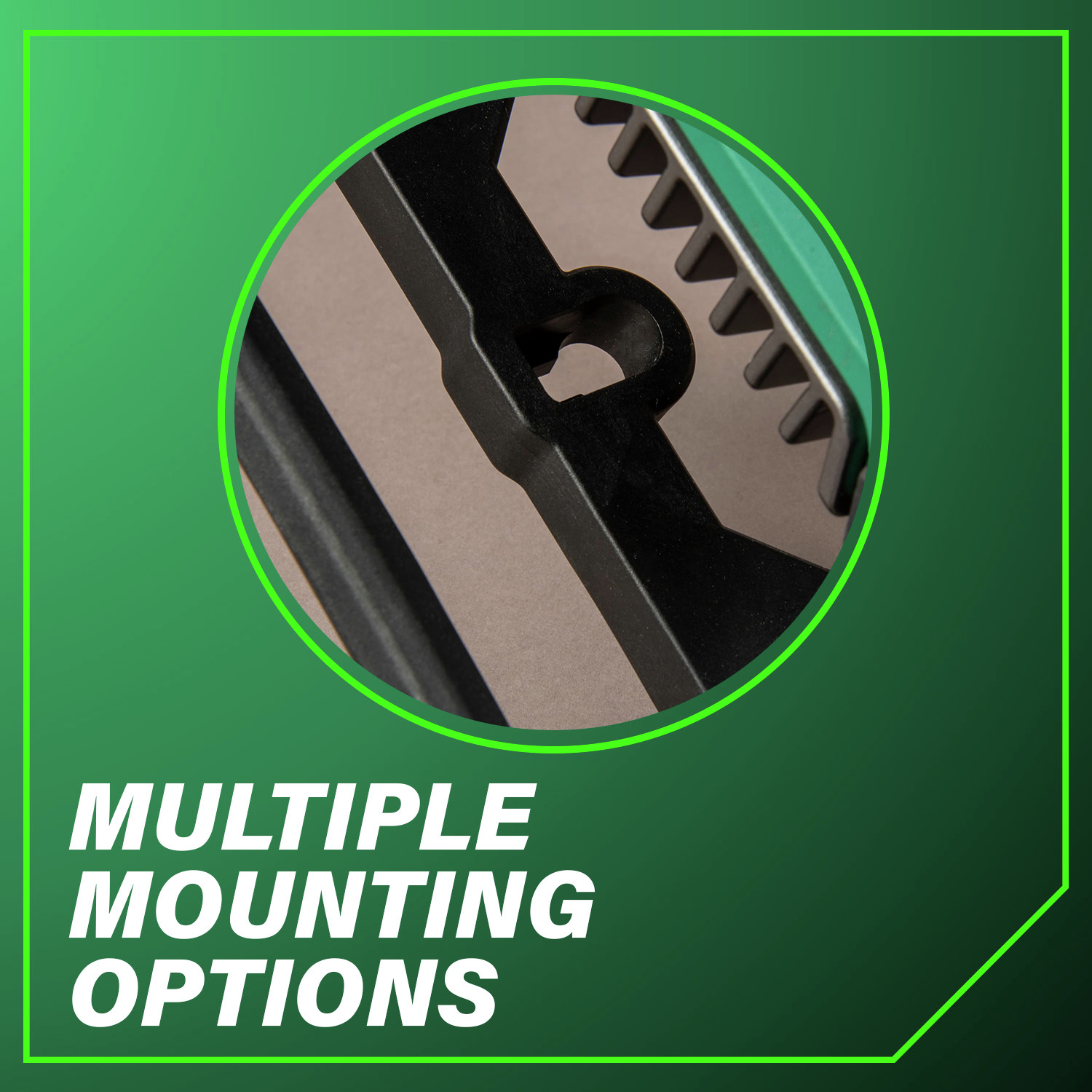 Multiple Mounting Options for your convenience.