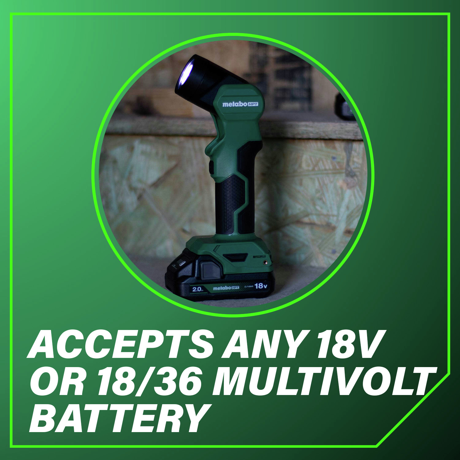 Accepts Any 18V or 18/36V MultiVolt Battery