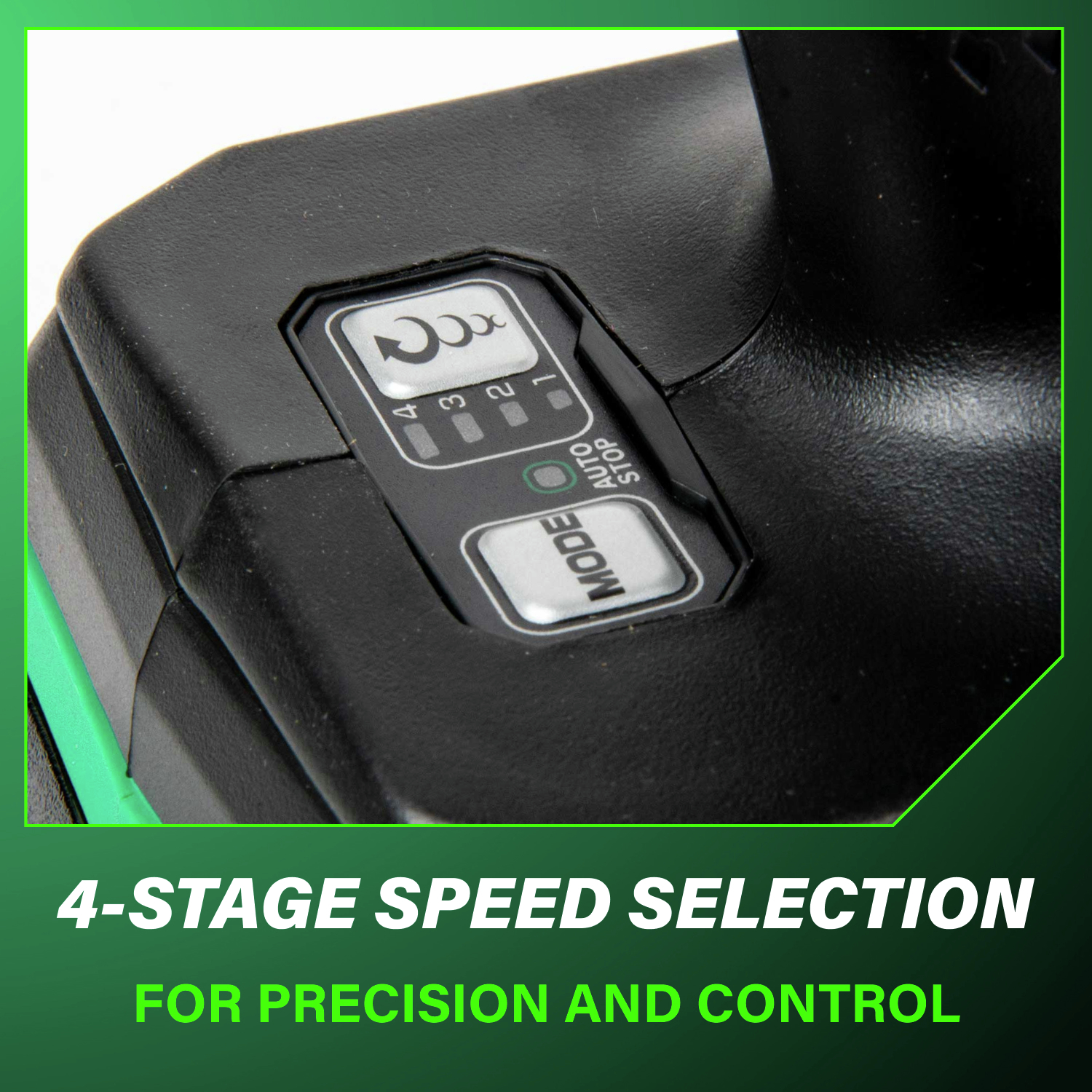 A four-stage speed selection system gives you total control and precision for any application, from delicate to demanding.