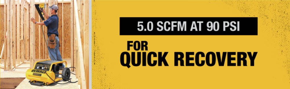 5.0 SCFM at 90 PSI for quick recovery