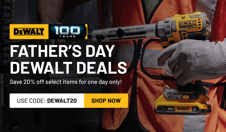 Dewalt Fathers Day 20% off Sale