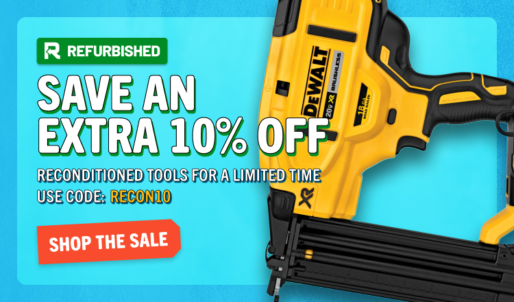 Save an Extra 10% off Reconditioned Tools for a Limited Time!