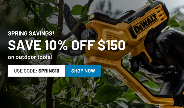Spring Savings! Save 10% off $150 on Outdoor Hand Tools!