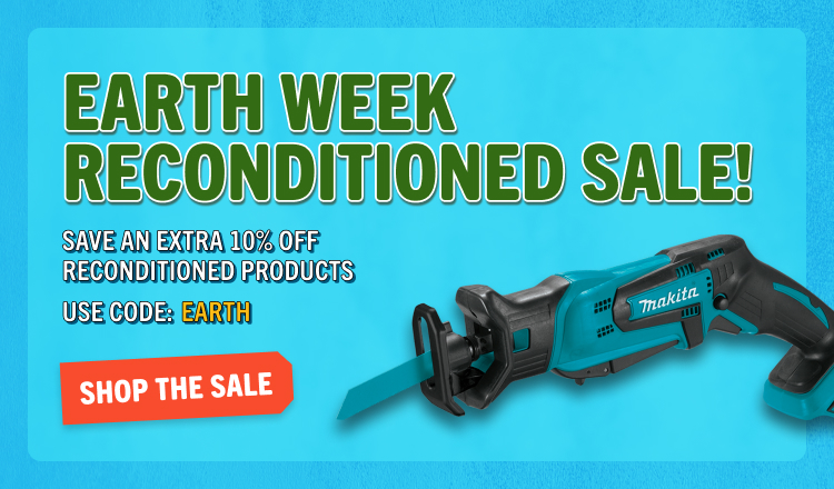 Earth Week Reconditioned Sale! Save an extra 10% off!