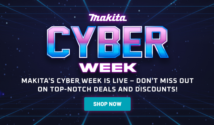 Makita Cyber Week