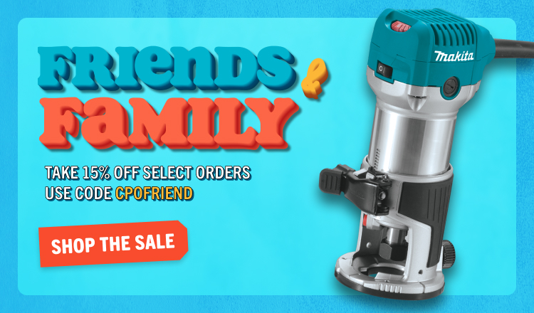Friends & Family Sale - 15% off select orders