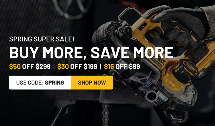 Dewalt Spring Super Sale - $15 off $99 | $30 off $199 | $50 off $299