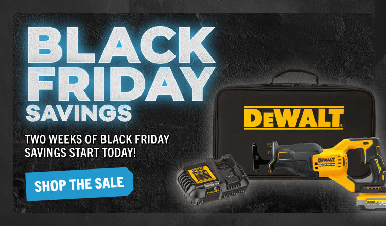Black Friday Savings, Start ow! Save big on top tools!